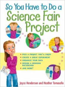 So You Have to Do a Science Fair Project book